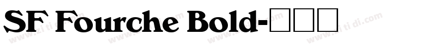 SF Fourche Bold字体转换